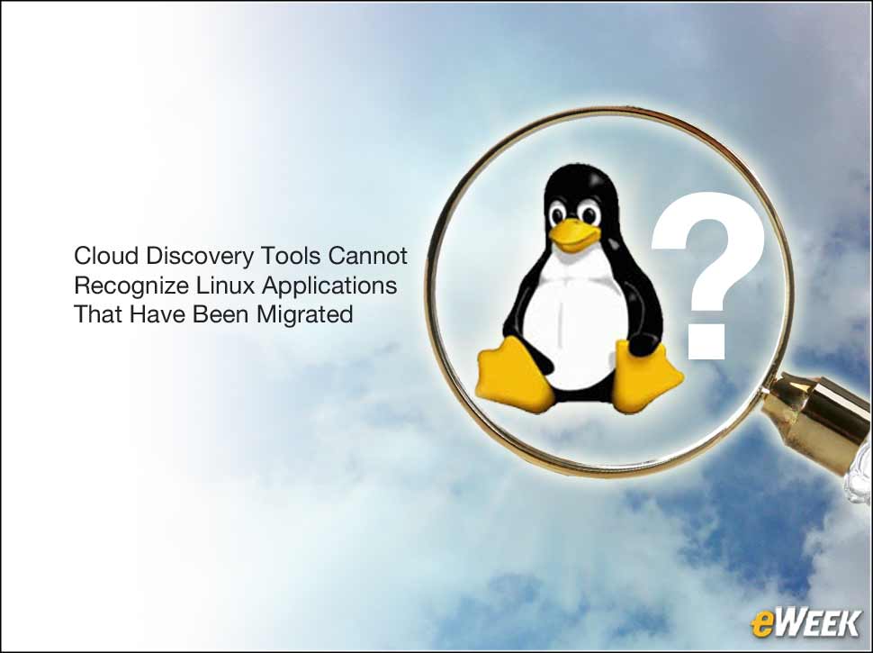 6 - Cloud Discovery Tools Cannot See Linux Applications